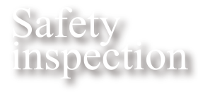 Safety inspection